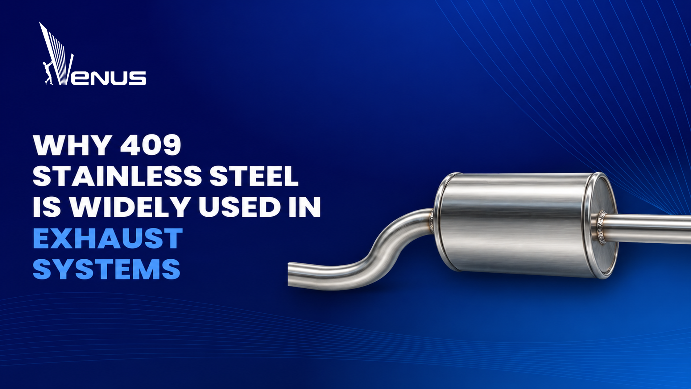 Why 409 Stainless Steel Is Widely Used in Exhaust Systems