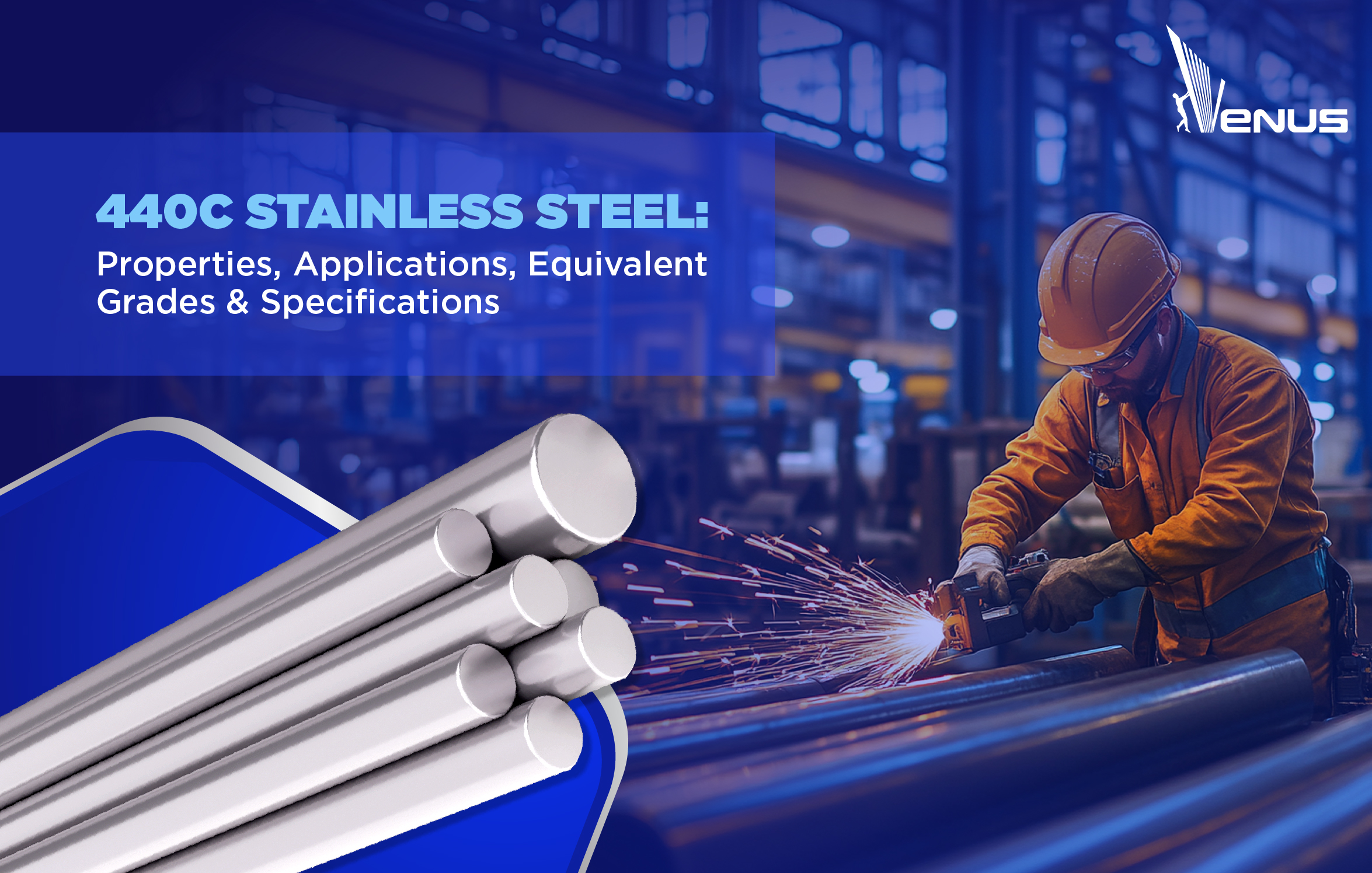 440C Stainless Steel: Properties, Applications, Equivalent Grades & Specifications